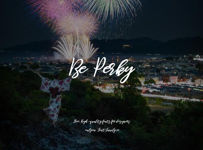 Be Perky Font