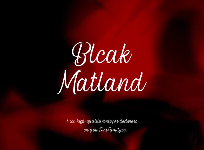 Blcak Matland Font