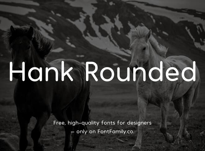 Hank Rounded Font