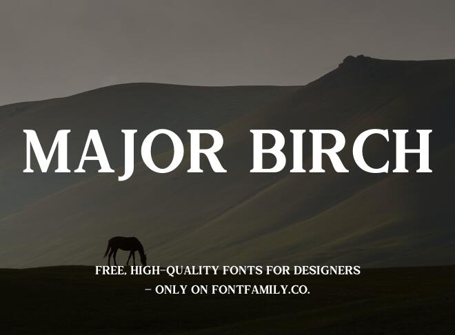 Major Birch Font