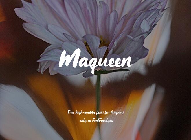 Maqueen Font