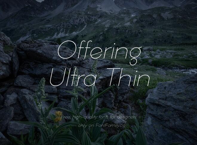 Offering Ultra Thin Font