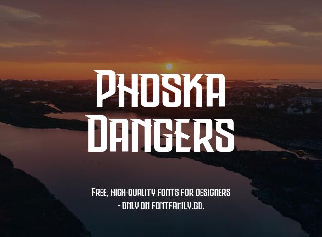 Phoska Dangers Font